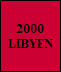 2000
LIBYEN